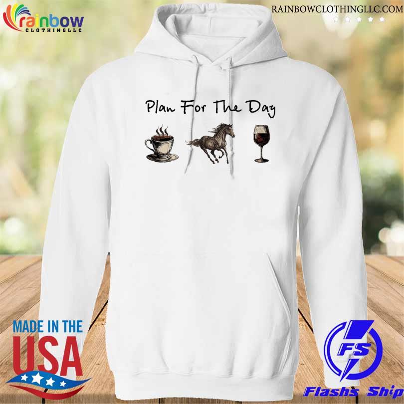Plans for the day coffee horse wine 2023 shirt