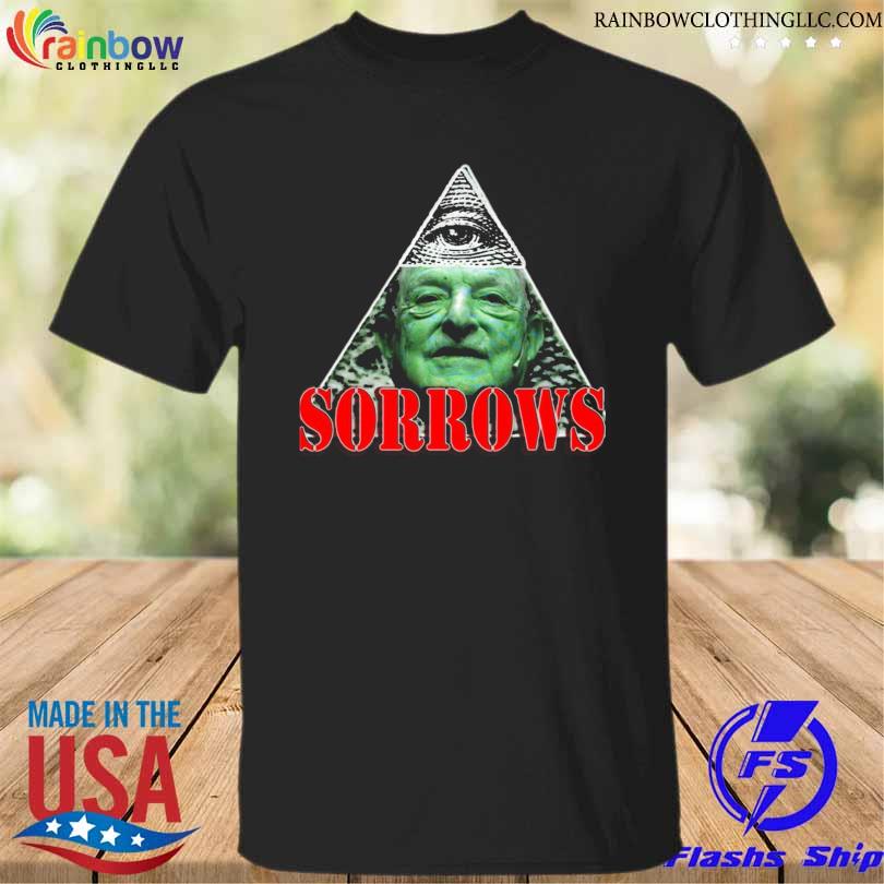 Shadow of sorrows george soros 2023 shirt