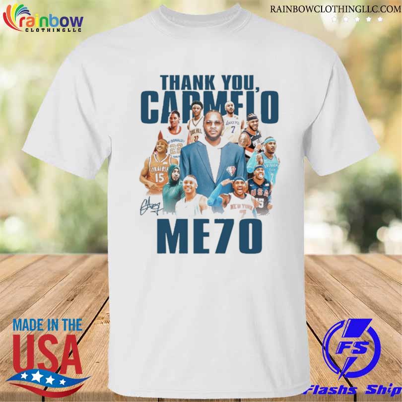 Thank you carmelo Me70 signature shirt