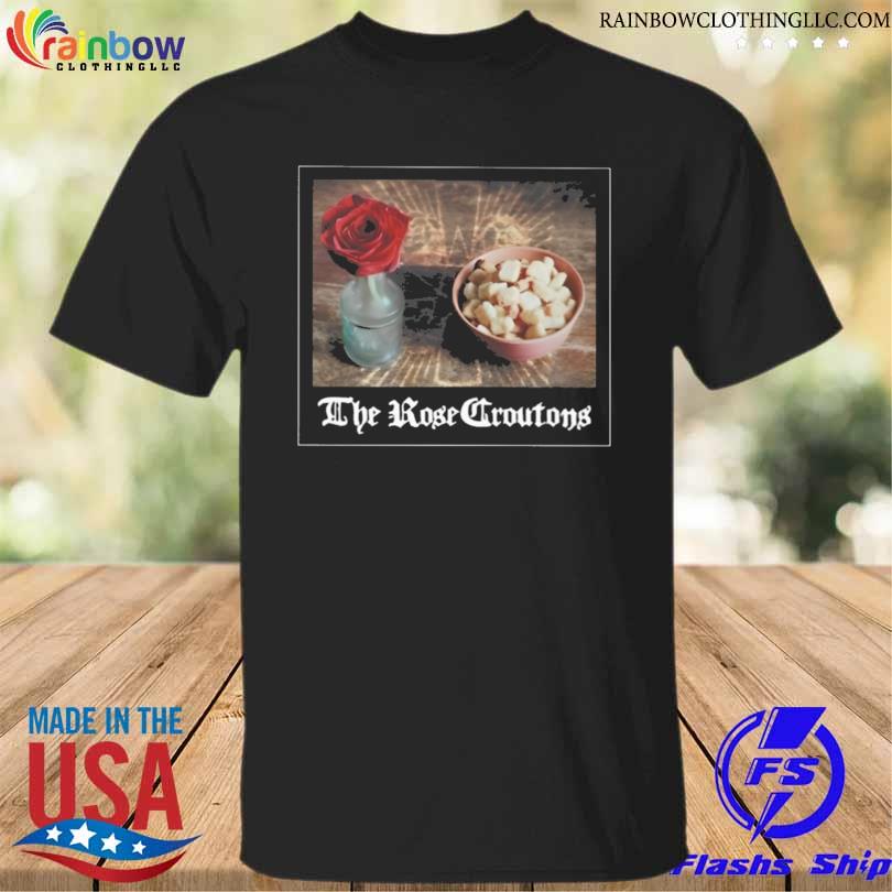 The rose croutons 2023 shirt