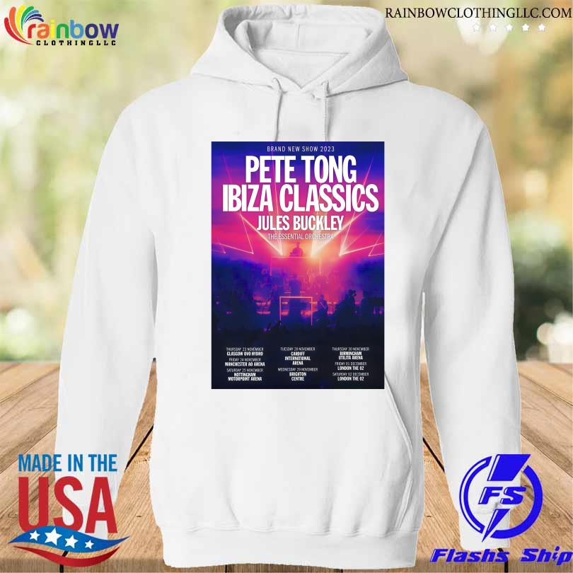 Pete tong ibiza classics the essential orchestra 2023 uk tour s hoodie trang