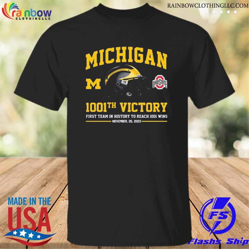 Funny michigan wolverines 1001th victory first team in history to reach 1001 wins shirt