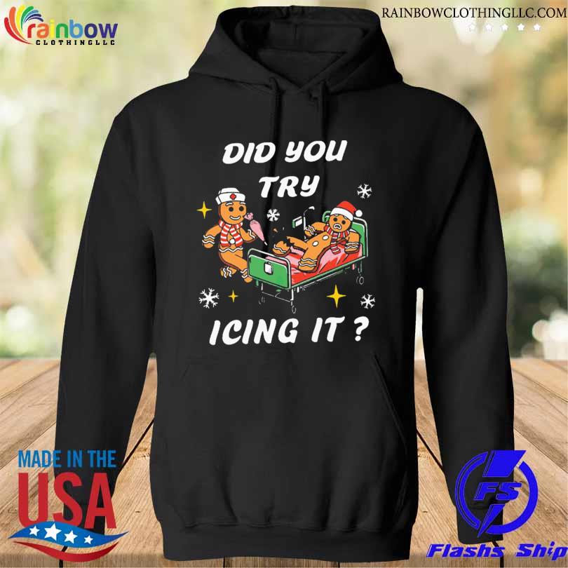 Nurse Did You Try Icing It Christmas Sweats hoodie den