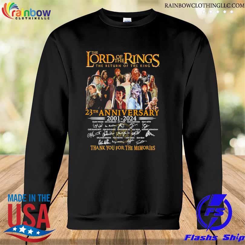 The Lord of the Rings The Return Of The King 23th Anniversary 2001 – 2024 Thank You For The Memories Shirt Sweatshirt den