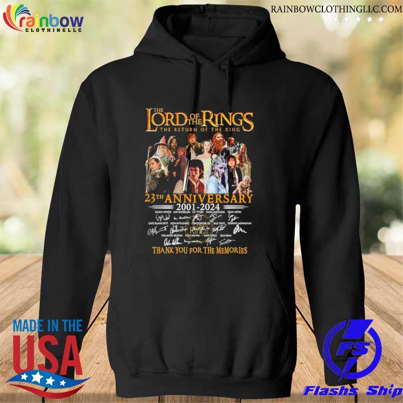 The Lord of the Rings The Return Of The King 23th Anniversary 2001 – 2024 Thank You For The Memories Shirt hoodie den