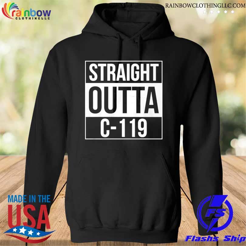 Straight outta c-119 2024 s hoodie den